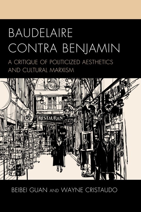 Baudelaire Contra Benjamin -  Wayne Cristaudo,  Beibei Guan