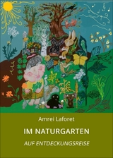 IM NATURGARTEN - Amrei Laforet