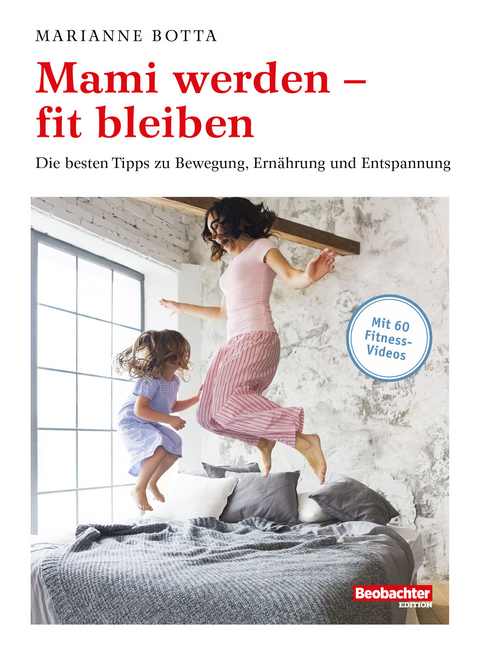 Mami werden - fit bleiben -  Marianne Botta