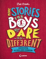 More Stories for Boys Who Dare to be Different - Geschichten, die dein Leben verändern - Ben Brooks