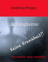 Schizophrenie: Keine Krankheit?! - Andreas Poppe