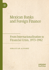 Mexican Banks and Foreign Finance - Sebastian Alvarez