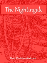 The Nightingale - Hans Christian Andersen