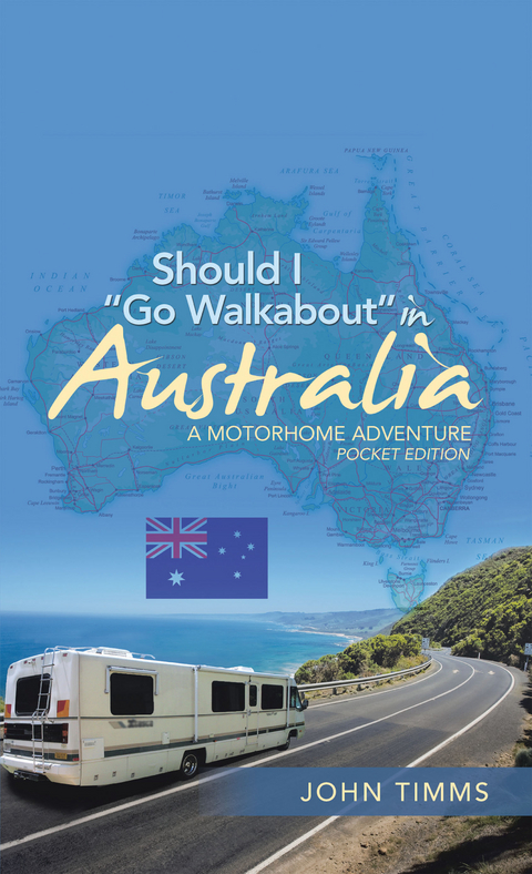 Should I “Go Walkabout” in Australia - John Timms