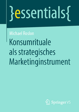 Konsumrituale als strategisches Marketinginstrument - Michael Roslon