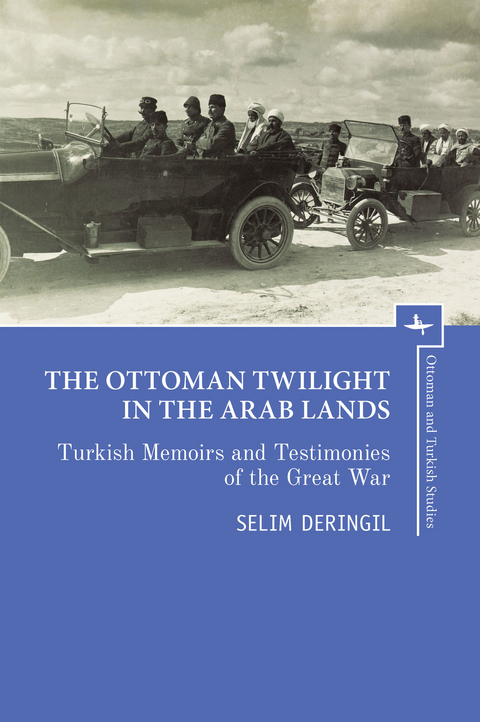 Ottoman Twilight in the Arab Lands - 