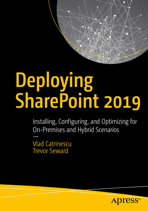 Deploying SharePoint 2019 - Vlad Catrinescu, Trevor Seward