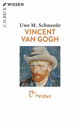 Vincent van Gogh -  Uwe M. Schneede