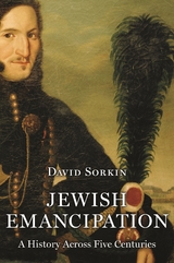 Jewish Emancipation -  David Sorkin