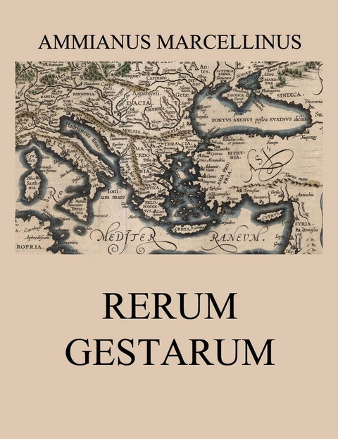 Rerum Gestarum (Res gestae) - Ammianus Marcellinus