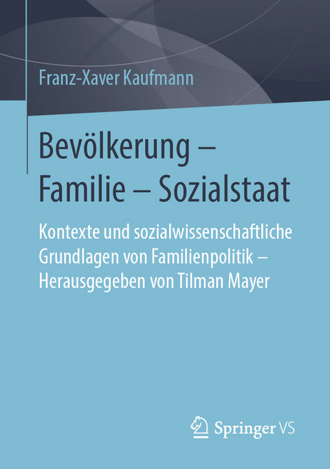 Bevölkerung – Familie – Sozialstaat - Franz-Xaver Kaufmann