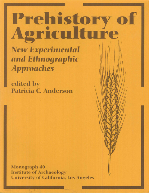 Prehistory of Agriculture -  Patricia C. Anderson