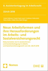 Neue Arbeitsformen und ihre Herausforderungen im Arbeits- und Sozialversicherungsrecht - 