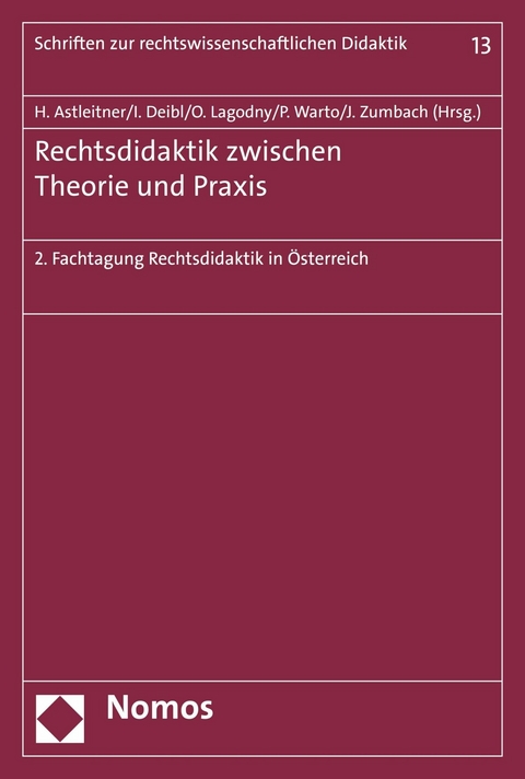 Rechtsdidaktik zwischen Theorie und Praxis - 