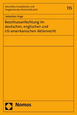 Beschlussanfechtung im deutschen, englischen und US-amerikanischen Aktienrecht - Sebastian Feige