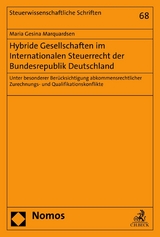 Hybride Gesellschaften im Internationalen Steuerrecht der Bundesrepublik Deutschland - Maria Gesina Marquardsen