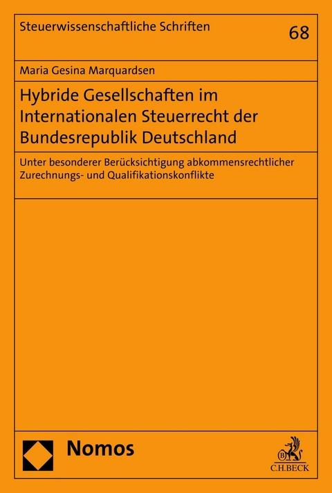 Hybride Gesellschaften im Internationalen Steuerrecht der Bundesrepublik Deutschland - Maria Gesina Marquardsen