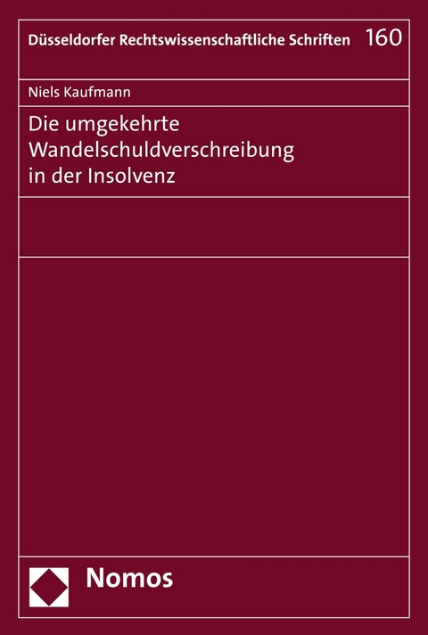 Die umgekehrte Wandelschuldverschreibung in der Insolvenz - Niels Kaufmann