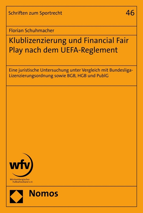 Klublizenzierung und Financial Fair Play nach dem UEFA-Reglement - Florian Schuhmacher