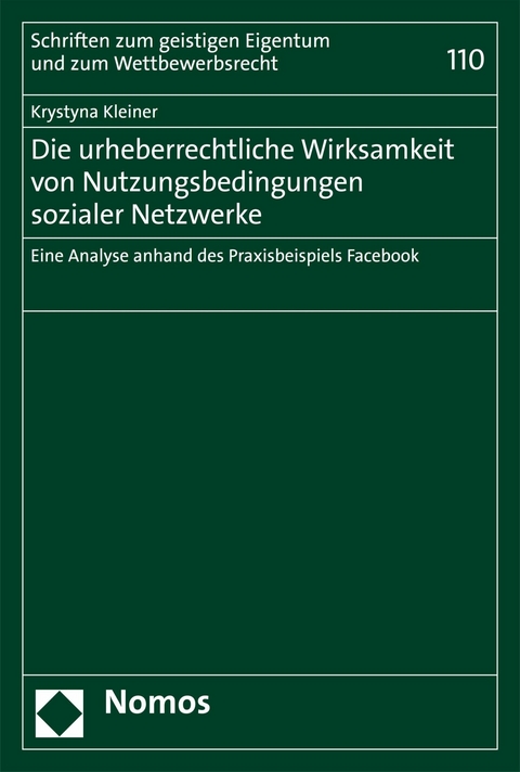 Die urheberrechtliche Wirksamkeit von Nutzungsbedingungen sozialer Netzwerke - Krystyna Kleiner