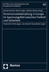 Terrorismusbekämpfung in Europa im Spannungsfeld zwischen Freiheit und Sicherheit - 