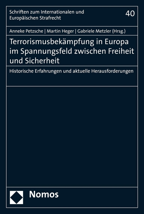 Terrorismusbekämpfung in Europa im Spannungsfeld zwischen Freiheit und Sicherheit - 