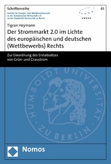 Der Strommarkt 2.0 im Lichte des europäischen und deutschen (Wettbewerbs) Rechts - Tigran Heymann