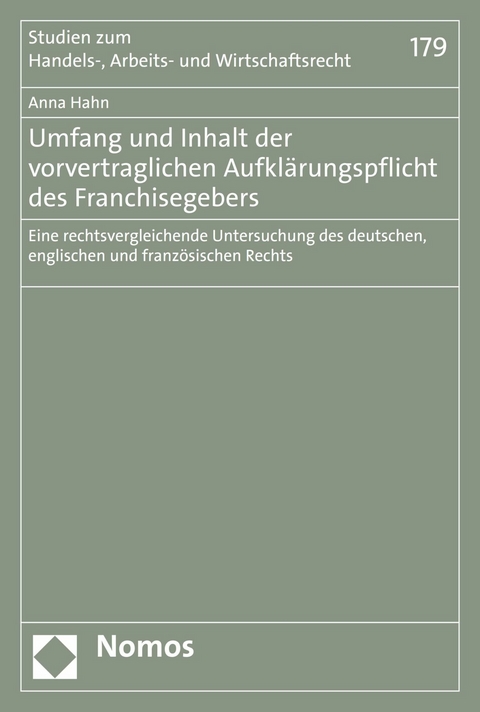 Umfang und Inhalt der vorvertraglichen Aufklärungspflicht des Franchisegebers - Anna Hahn