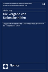 Die Vergabe von Unionsbeihilfen - Nicolas Jung