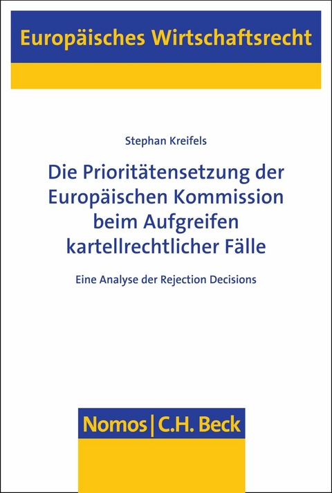 Die Prioritätensetzung der Europäischen Kommission beim Aufgreifen kartellrechtlicher Fälle - Stephan Kreifels