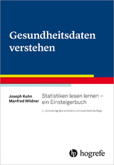 Gesundheitsdaten verstehen - Joseph Kuhn, Manfred Wildner