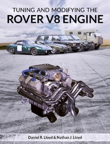 Tuning and Modifying the Rover V8 Engine -  Daniel R Lloyd,  Nathan J Lloyd