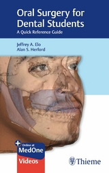 Oral Surgery for Dental Students -  Jeffrey A. Elo,  Alan S. Herford