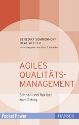 Agiles Qualitätsmanagement - Benedikt Sommerhoff, Olaf Wolter