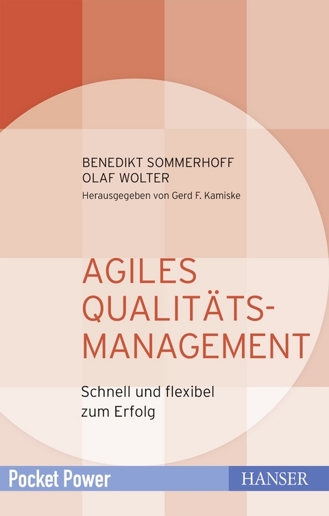 Agiles Qualitätsmanagement - Benedikt Sommerhoff, Olaf Wolter