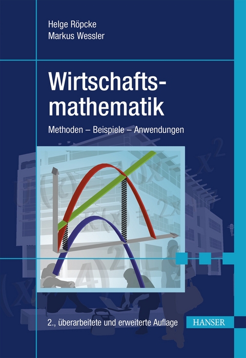 Wirtschaftsmathematik - Helge Röpcke, Markus Wessler