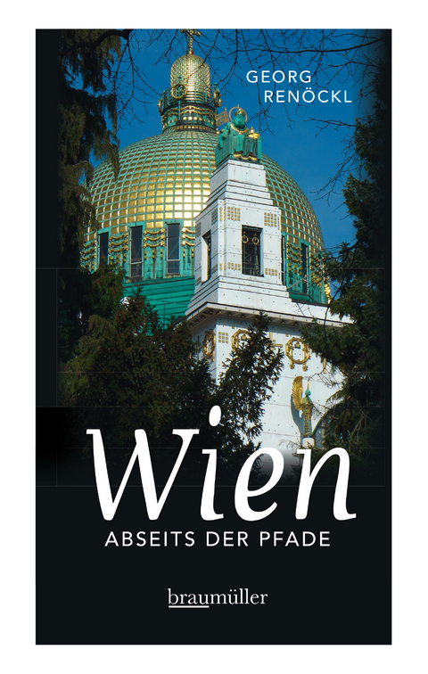 Wien abseits der Pfade - Georg Renöckl