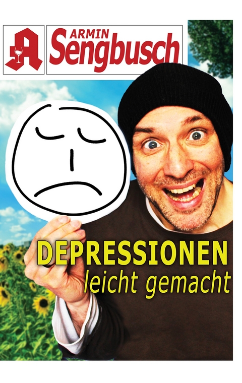 Depressionen leicht gemacht - Armin Sengbusch