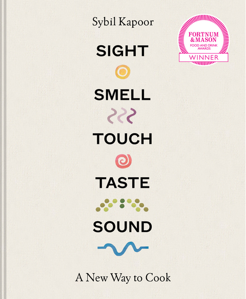 Sight Smell Touch Taste Sound -  Sybil Kapoor