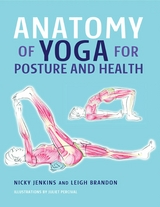 Anatomy of Yoga for Posture and Health -  Leigh Brandon,  Nicky Jenkins