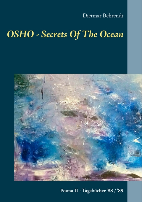 OSHO - Secrets Of The Ocean - Dietmar Behrendt