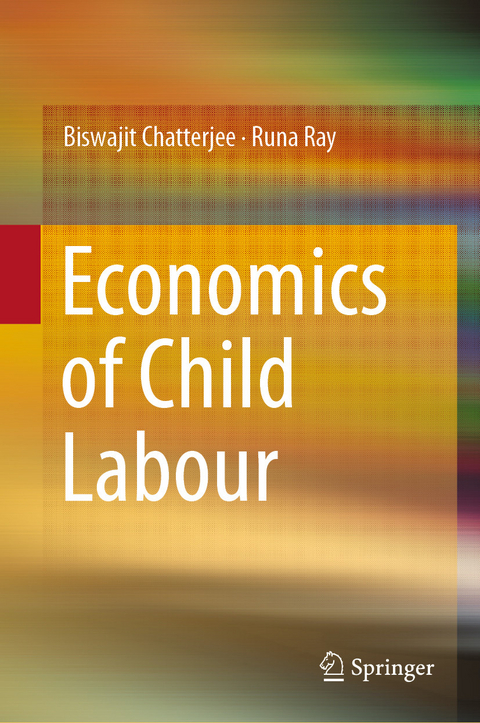 Economics of Child Labour - Biswajit Chatterjee, Runa Ray