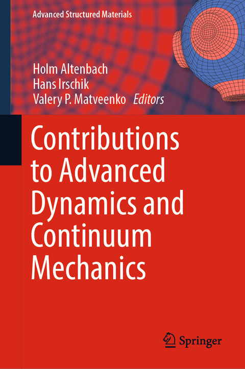 Contributions to Advanced Dynamics and Continuum Mechanics - 