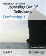 Journaling Out Of Selfishness - Abdul Mumin Muhammad