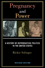 Pregnancy and Power, Revised Edition -  Rickie Solinger