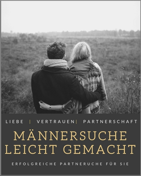 Männersuche leichtgemacht - Marianne Ditsch