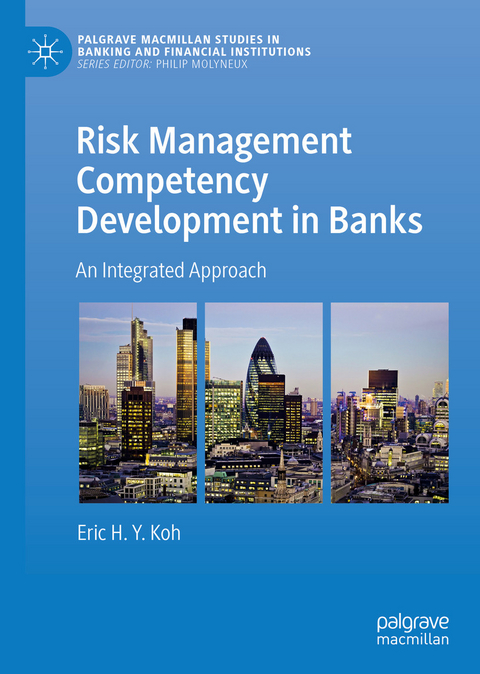 Risk Management Competency Development in Banks - Eric H.Y. Koh