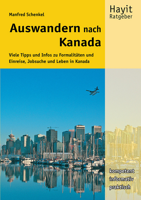 Auswandern nach Kanada - Manfred Schenkel