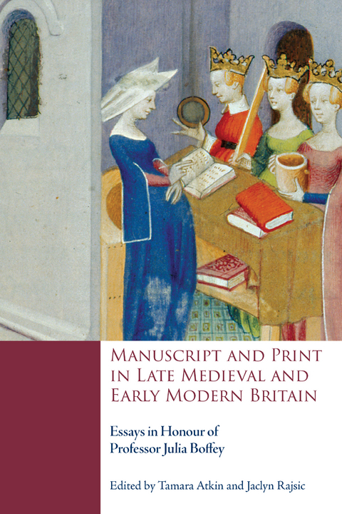 Manuscript and Print in Late Medieval and Early Modern Britain - 