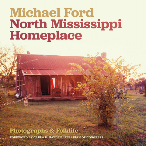 North Mississippi Homeplace - Michael Ford